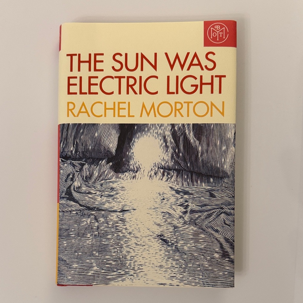 The Sun Was Electric Light by Rachel Morton | Book of the Month BOTM